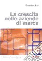 La crescita nelle aziende di marca. E-book. Formato EPUB ebook