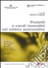 Prodotti e canali innovativi nel settore assicurativo. E-book. Formato EPUB ebook