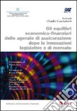 Equilibri economico-finanziari delle agenzie di assicurazione dopo le innovazioni legislative e di mercato. E-book. Formato EPUB ebook