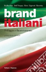 Brand italiani: Sviluppo e finanziamento. E-book. Formato EPUB ebook