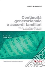 Continuità generazionale e accordi familiari: Principi e regole per la proprieta', l'impresa e la famiglia. E-book. Formato EPUB ebook