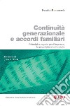 Continuità generazionale e accordi familiari: Principi e regole per la proprieta', l'impresa e la famiglia. E-book. Formato EPUB ebook