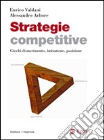 Strategie competitive. Giochi di movimento, imitazione, posizione. E-book. Formato EPUB