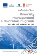 Diversity management e lavoratori migranti: Linee guida per la gestione del caso Italia. E-book. Formato EPUB ebook