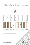 Effetto Wal-Mart. Il costo nascosto della convenienza. E-book. Formato EPUB ebook