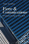 Fiere & comunicazione: Strumenti per le imprese e il territorio. E-book. Formato EPUB ebook