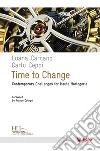Time to Change: Contemporary Challenges for Haute Horlogerie. E-book. Formato EPUB ebook di Luana Carcano