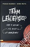 Team leadership: Idee e azioni tra sport e management. E-book. Formato EPUB ebook di Paolo Guenzi