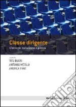 Classe dirigente. L'intreccio tra business e politica. E-book. Formato EPUB ebook