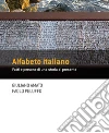 Alfabeto italiano: Fatti e persone di una storia al presente. E-book. Formato EPUB ebook di Giuliano Amato