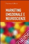 Marketing emozionale e neuroscienze. E-book. Formato EPUB ebook