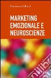 Marketing emozionale e neuroscienze. E-book. Formato EPUB ebook di Francesco Gallucci