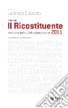 Ricostituente 2011 (Il): Cronache dalla costituzione vivente. E-book. Formato EPUB ebook di Lorenzo Cuocolo