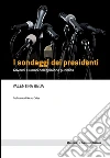 I sondaggi dei presidenti: Governi e umori dell'opinione pubblica. E-book. Formato EPUB ebook di Valentina Reda