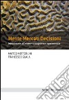 Mente mercati decisioni. Introduzione all'economia cognitiva e sperimentale. E-book. Formato EPUB ebook di Matteo Motterlini