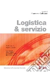 Logistica & servizio. E-book. Formato EPUB ebook di Gallmann F. (cur.)