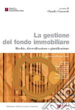 La gestione del fondo immobiliare: Rischio, diversificazione e pianificazione. E-book. Formato EPUB ebook