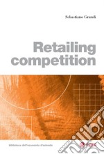 Retailing competition. E-book. Formato EPUB ebook