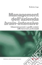 Management dell'azienda brain-intensive: Schemi interpretativi e profili evolutivi delle burocrazie professionali. E-book. Formato EPUB ebook