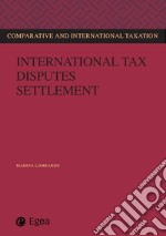 International tax disputes settlement. E-book. Formato EPUB ebook