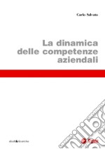 La dinamica delle competenze aziendali. E-book. Formato EPUB