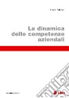 La dinamica delle competenze aziendali. E-book. Formato EPUB ebook