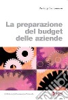 La preparazione del budget delle aziende. E-book. Formato EPUB ebook