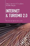 Internet & turismo 2.0: Tecnologie per operare con successo. E-book. Formato EPUB ebook