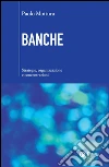 Banche: Strategie, organizzazione e concentrazioni. E-book. Formato EPUB ebook di Paolo Mottura