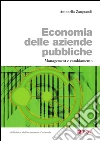 Economia delle aziende pubbliche: Management e cambiamento. E-book. Formato EPUB ebook di Antonello Zangrandi