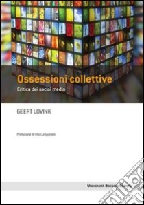 Ossessioni collettive. Critica dei social media. E-book. Formato EPUB ebook di Geert Lovink