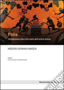 Polis. Introduzione alla città-stato dell'antica Grecia. E-book. Formato EPUB ebook di Herman Hansen Mogens