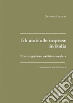 Gli aiuti alle imprese in Italia: Una ricognizione analitica completa. E-book. Formato EPUB ebook