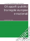 Gli appalti pubblici tra regole europee e nazionali. E-book. Formato EPUB ebook di Gian Antonio Benacchio