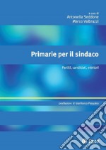 Primarie per il sindaco: Partiti, candidati, elettori. E-book. Formato EPUB ebook