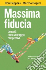 Massima fiducia: L'onestà come vantaggio competitivo. E-book. Formato EPUB ebook