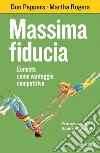 Massima fiducia: L'onestà come vantaggio competitivo. E-book. Formato EPUB ebook di Don Peppers