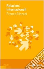 Relazioni internazionali. E-book. Formato EPUB ebook