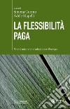 La flessibilità paga: Perch misurare i risultati e non il tempo. E-book. Formato EPUB ebook