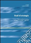 Studi di strategia: Guerra, politica, economia, semiotica, psicoanalisi, matematica. E-book. Formato EPUB ebook