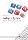 Vertigine digitale. Fragilità e disorientamento da social media. E-book. Formato EPUB ebook