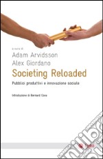 Societing reloaded: Pubblici produttivi e innovazione sociale. E-book. Formato EPUB ebook