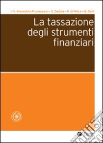 La tassazione degli strumenti finanziari. E-book. Formato EPUB ebook