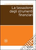 La tassazione degli strumenti finanziari. E-book. Formato EPUB ebook