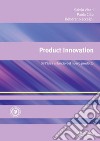 Product Innovation: Dall'idea al lancio del nuovo prodotto. E-book. Formato EPUB ebook