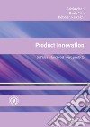 Product Innovation: Dall'idea al lancio del nuovo prodotto. E-book. Formato EPUB ebook di Salvio Vicari