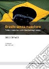 Brasile senza maschere: Politica, economia e societ fuori dai luoghi comuni. E-book. Formato EPUB ebook