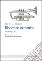 Disordine armonico. Leadership e jazz. E-book. Formato EPUB ebook