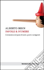 Favole & numeri: L'economia nel paese di santi, poeti e navigatori. E-book. Formato EPUB ebook