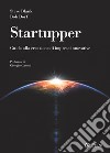 Startupper: Guida alla creazione di imprese innovative. E-book. Formato EPUB ebook